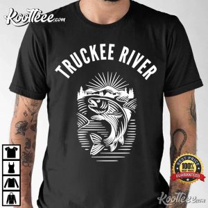 Truckee River California Fly Fishing T-shirt Truckee River California Fly Fishing T shirt 3