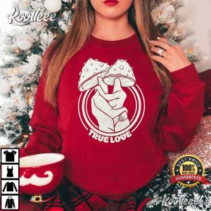 True Love Valentine's Day Gift For Lover T-Shirt True Love Valentines Day Gift For Lover T Shirt 2