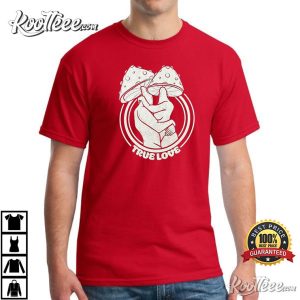 True Love Valentine’s Day Gift For Lover T-Shirt True Love Valentine’s Day Gift For Lover T-Shirt