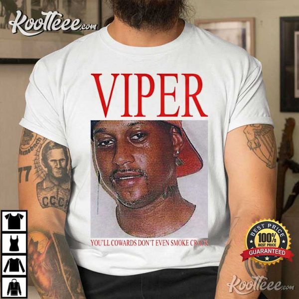 VIPER Hot Album You’ll Cowards Don’t Even Smoke Crack T-shirt