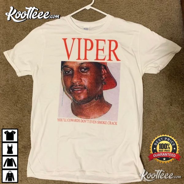 VIPER Hot Album You’ll Cowards Don’t Even Smoke Crack T-shirt