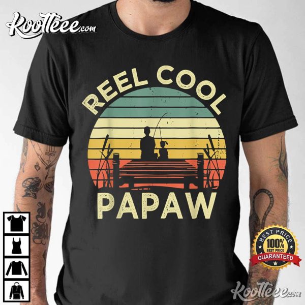 Vintage Reel Cool Papaw Fishing Funny Father’s Day T-Shirt