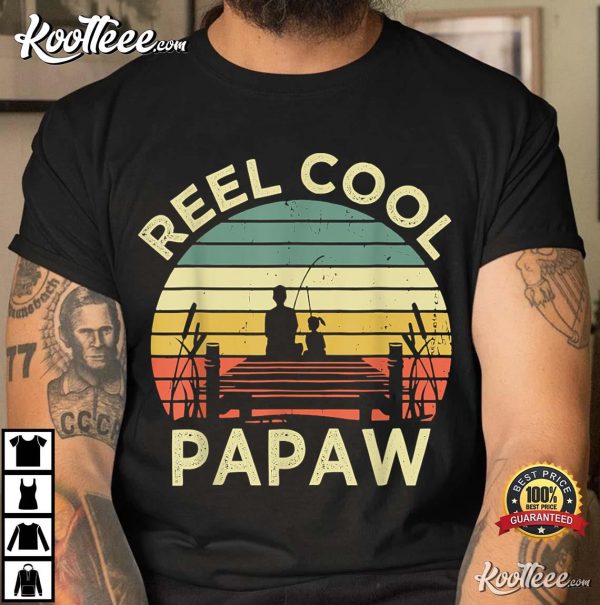 Vintage Reel Cool Papaw Fishing Funny Father’s Day T-Shirt