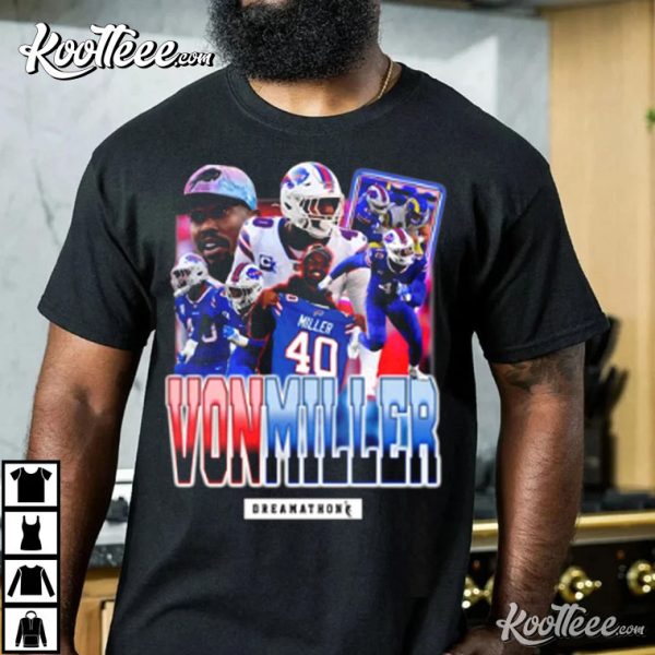 Von Miller Dreamathon Gift For Fan T-Shirt