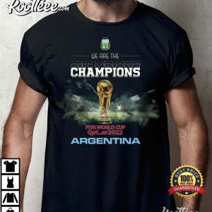 We Are The Champions Argentina T Shirt 1