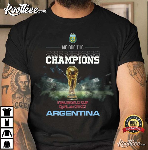 We Are The Champions Argentina T-Shirt