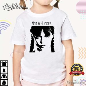 Wednesday Addams Not A Hugger T-Shirt Wednesday Addams Not A Hugger T Shirt 3