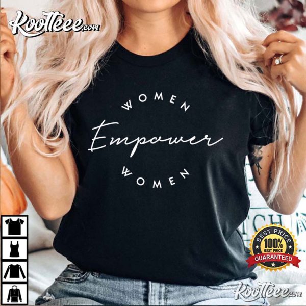 Women Empower Women International Women’s Day T-shirt