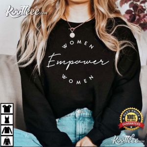 Women Empower Women International Women's Day T-shirt Women Empower Women International Womens Day T shirt 2