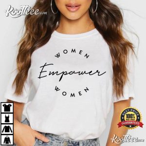 Women Empower Women International Women's Day T-shirt Women Empower Women International Womens Day T shirt 3