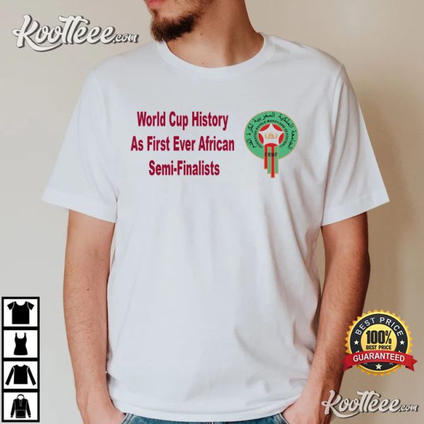 World Cup History As First Ever African Semi Finalists Shirt, Morocco National Football Team T-Shirt