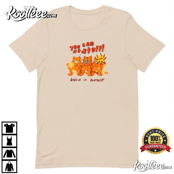 You Can Do Stuff! Motivational Garfield T-Shirt