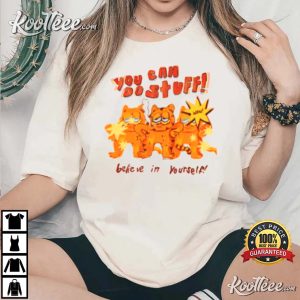 You Can Do Stuff! Motivational Garfield T-Shirt You Can Do Stuff! Motivational Garfield T-Shirt