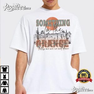 Zach Bryan Something In The Orange T-Shirt #2 Zach Bryan Something In The Orange T Shirt 4