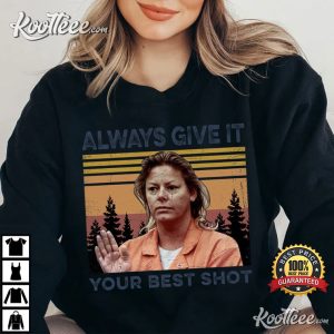 Aileen Wuornos True Crime Always Give Your Best Shot T-Shirt Aileen Wuornos True Crime Always Give Your Best Shot T Shirt 3