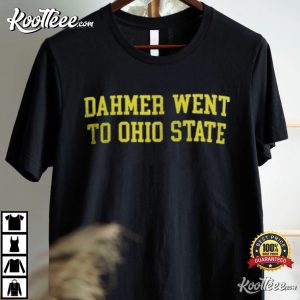 Dahmer Went To Ohio State T-Shirt Dahmer Went To Ohio State T Shirt 2