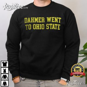 Dahmer Went To Ohio State T-Shirt Dahmer Went To Ohio State T Shirt 4