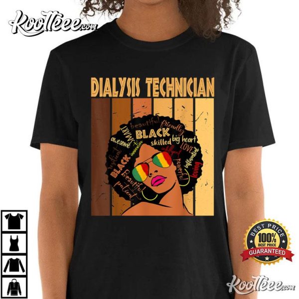 Dialysis Technician Afro African American Black History T-Shirt