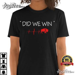 Did We Win Buffalo 3 Damar Hamlin T Shirt 1