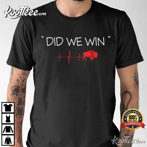 Did We Win Buffalo 3 Damar Hamlin T-Shirt