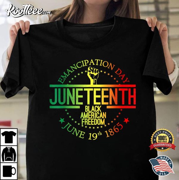 Juneteenth African American Freedom Black History June 19 T-Shirt