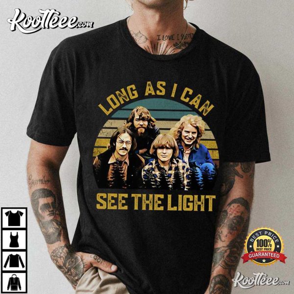 Long As I Can See The Light Creedence Clearwater Revival Gift T-Shirt