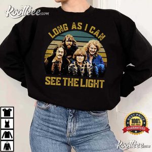 Long As I Can See The Light Creedence Clearwater Revival Gift T-Shirt Long As I Can See The Light Creedence Clearwater Revival Gift T Shirt 3