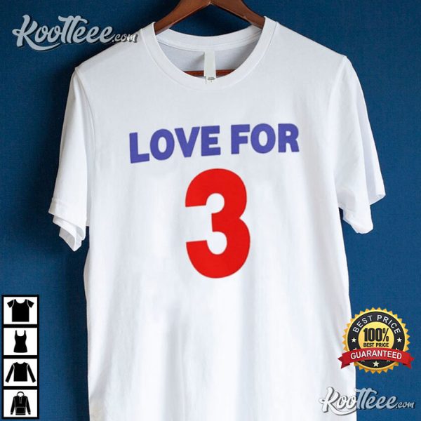 Love For 3 Pray For Damar Hamlin T-Shirt