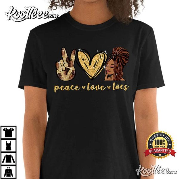 Peace Love Locs Black History Month T-Shirt
