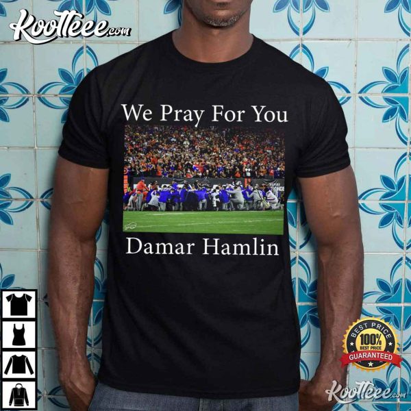 Pray For Damar Hamlin Buffalo Bills Bill Mafia T-Shirt