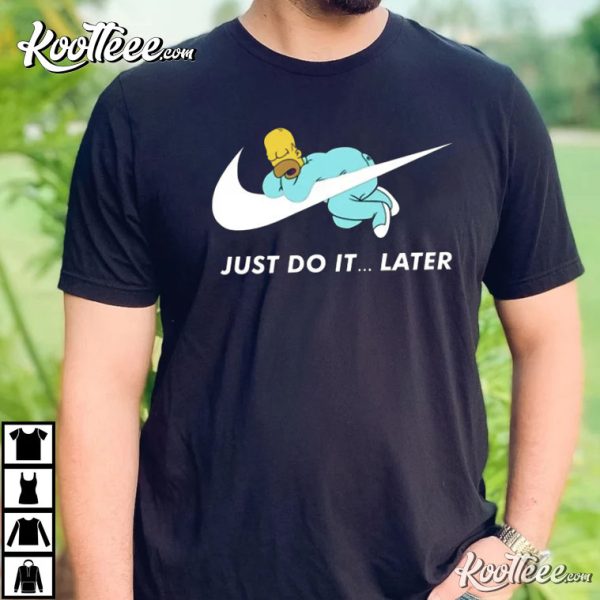 The Simpsons Just Do It Later T-Shirt