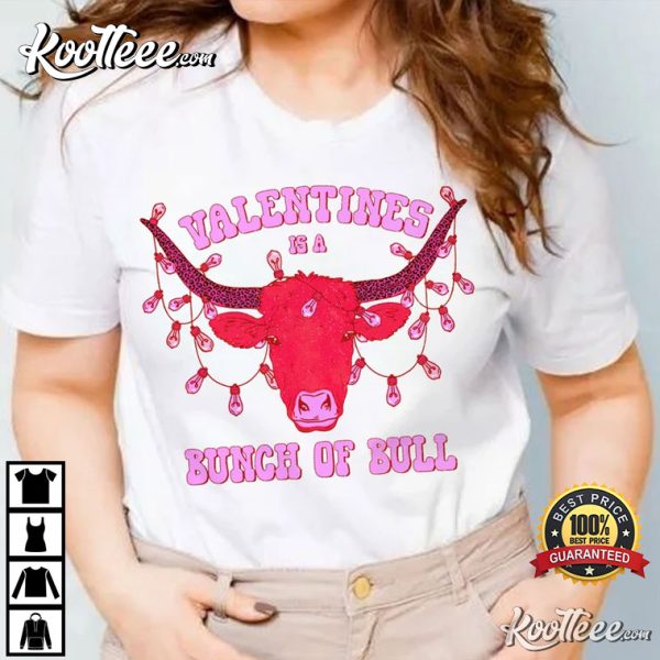 Valentines Is A Bunch Of Bull Leopard Heart T-Shirt